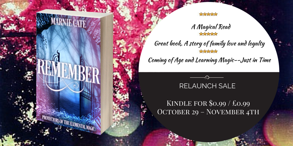 RELAUNCH! Remember: Protectors of the Elemental Magic by Marnie Cate