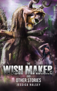 The Wish Maker and Other Stories Jessica Halsey
