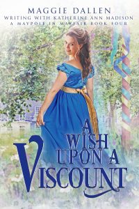 A Wish Upon a Viscount Maggie Dallen