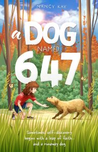 A Dog Named 647 Nancy Kay