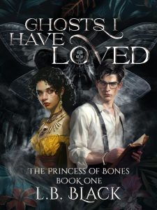 Ghosts I Have Loved L.B. Black