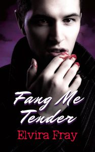 Fang Me Tender Elvira Fray