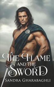 The Flame and the Sword Sandra Gharabaghli