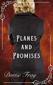 A woman stands with her back to the camera wearing a black coat or blazer, with curly blonde hair. Her face is slightly turned so we can see a small amount of pale skin. The background is orange-auburn. The title is in white and reads Planes and Promises. The author is Dottie Fray.