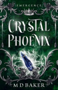 Book cover of Crystal Phoenix by M.D. Baker. The background is a deep green. The design features silverware and a blue crystal in the center.
